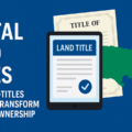 Digital Land Titles: Jamaica’s E-Titles System to Transform Property Ownership